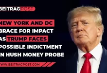 New York And DC Brace For Impact As Trump Faces Possible Indictment In Hush Money Probe -Beitragpost