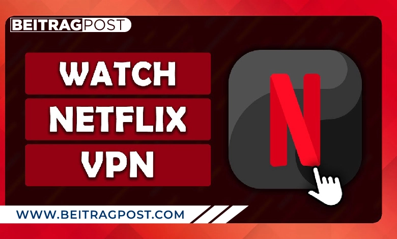 VPN with Netflix
